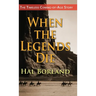 When the Legends Die: The Timeless Coming-of-Age Story about a Native American Boy Caught Between Two Worlds