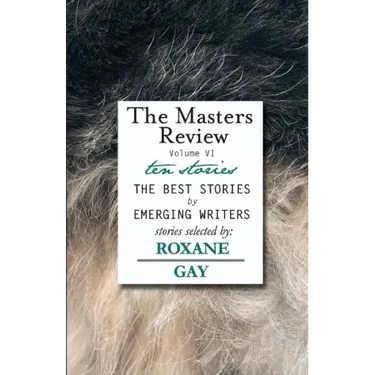 The Masters Review Volume VI