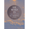 He Who Is: A Study in Traditional Theism