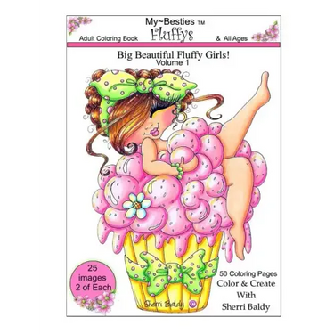 Sherri Baldy My-Besties Fluffys Coloring Book: Now Sherri Baldy's Fan Favorite Big Beautiful Fluffy Girls are available as a coloring book!