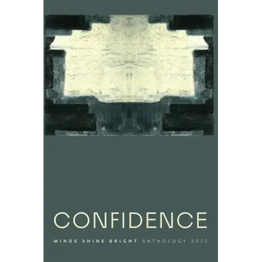 Confidence: Minds Shine Bright Anthology 2022