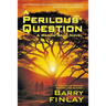 A Perilous Question