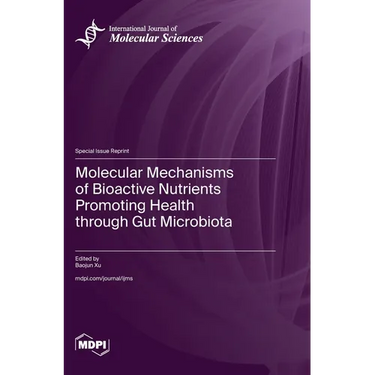 Molecular Mechanisms of Bioactive Nutrients Promoting Health through Gut Microbiota