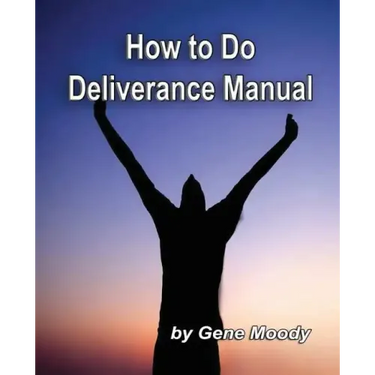 How To Do Deliverance Manual