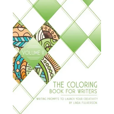 The Coloring Book for Writers: Writing Prompts to Launch Your Creativity