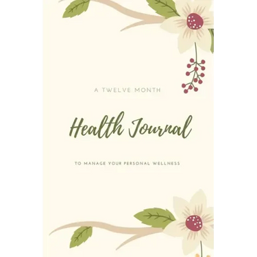 Health Journal: Daily Record & Track Medical, Dental, Food, Exercise, Weight, Mental, Fitness, Mood, Diet Log Book, Every Day Life, Tr