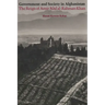Government and Society in Afghanistan: The Reign of Amir 'Abd al-Rahman Khan