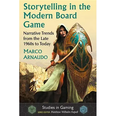 Storytelling in the Modern Board Game: Narrative Trends from the Late 1960s to Today