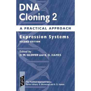 DNA Cloning: A Practical Approach Volume 2: Expression Systems