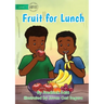 Fruit for Lunch