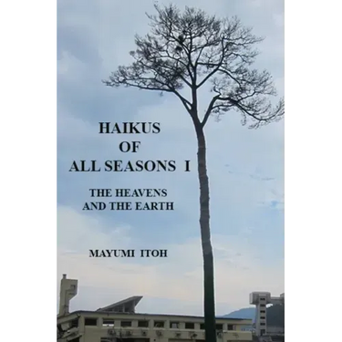 Haikus of All Seasons I: The Heavens and the Earth