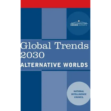 Global Trends 2030: Alternative Worlds
