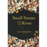 Small Stones from the River: Meditations and Micropoems