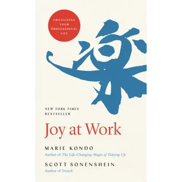 Joy at Work: Organizing Your Professional Life