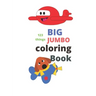 123 things BIG JUMBO coloring Book: coloring book, big easy, toddler early learning, jumbo book kids age2-4 8.5x11 inch 26 pages