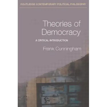 Theories of Democracy: A Critical Introduction