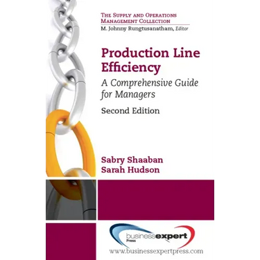 Production Line Efficiency: A Comprehensive Guide for Managers, Second Edition