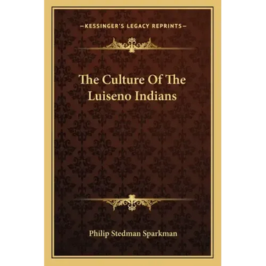 The Culture of the Luiseno Indians
