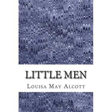 Little Men: (Louisa May Alcott Classics Collection)