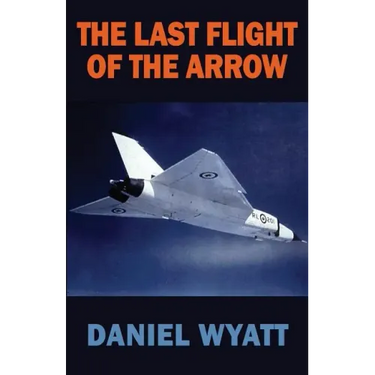 The Last Flight of the Arrow