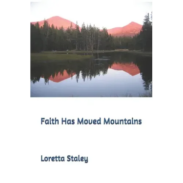 Faith Has Moved Mountains