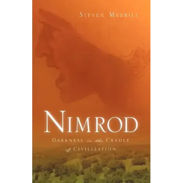 Nimrod-Darkness in the Cradle of Civilization