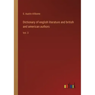 Dictionary of english literature and british and american authors: Vol. 3
