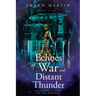 Echoes of War and Distant Thunder: Gathering Clouds on the Horizon