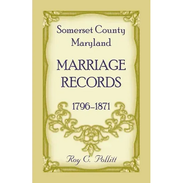 Somerset County, Maryland Marriage Records, 1796-1871