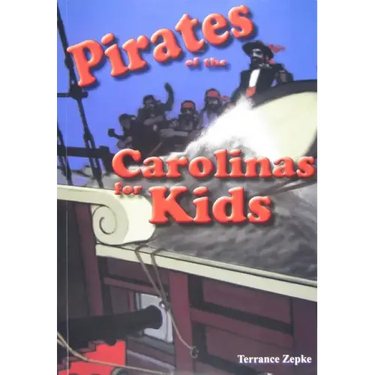 Pirates of the Carolinas for Kids
