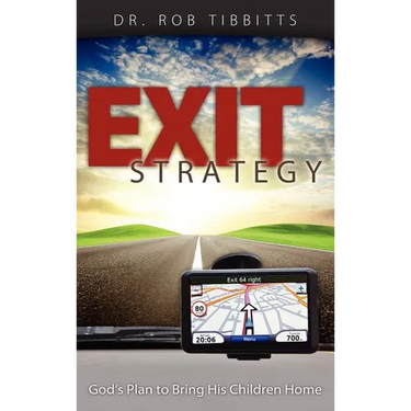 Exit Strategy: God's Plan to Bring His Children Home