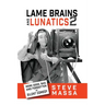 Lame Brains and Lunatics 2: More Good, Bad and Forgotten of Silent Comedy