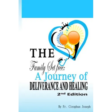 The Family Set Free: A Journey of Deliverance and Healing