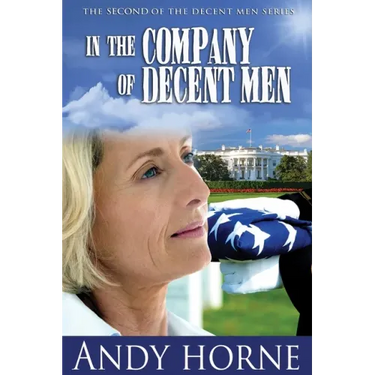 In the Company of Decent Men: The Second Novel in the Decent Men Series