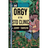 Orgy at the STD Clinic