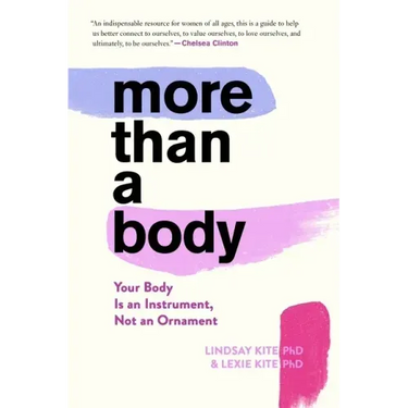 More Than a Body: Your Body Is an Instrument, Not an Ornament