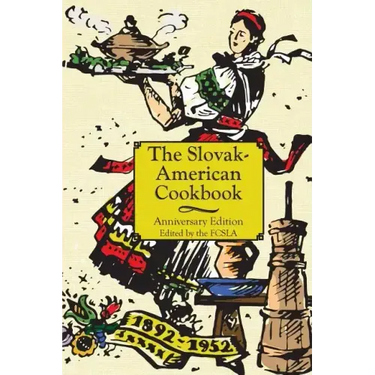 The Anniversary Slovak-American Cook Book