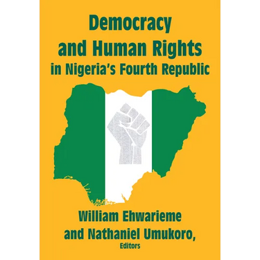 Democracy and Human Rights in Nigeria's Fourth Republic