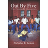 Out By Five: The Freshman Chronicles