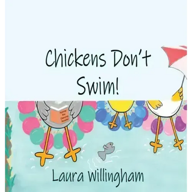Chickens Don't Swim!