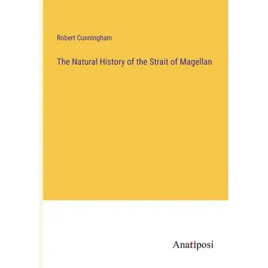 The Natural History of the Strait of Magellan