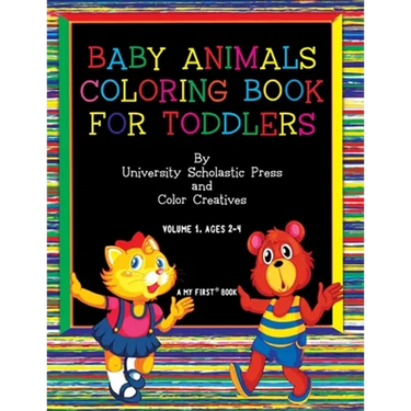 Baby Animals Coloring Book for Toddlers: Volume 1, Ages 2-4