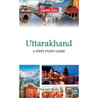 Uttarakhand: A State Study Guide: A State Study Guide