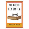 The Master Key System Original Edition With Questionnaire (Illustrated): Charles Haanel - All Parts Included