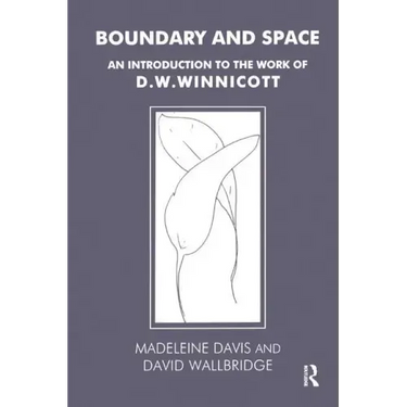 Boundary and Space: An Introduction to the Work of D.W. Winnicott