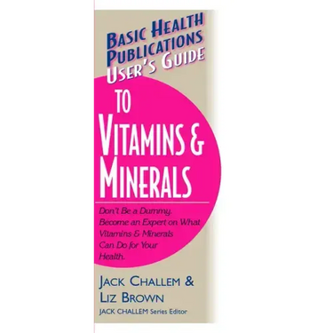 User's Guide to Vitamins & Minerals