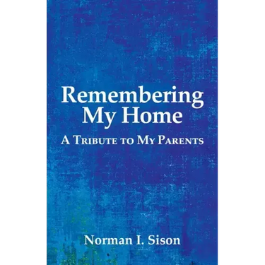 Remembering My Home: A Tribute to My Parents