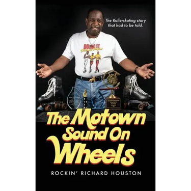The Motown Sound On Wheels: Rockin Richard Houston