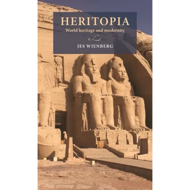 Heritopia: World Heritage and Modernity
