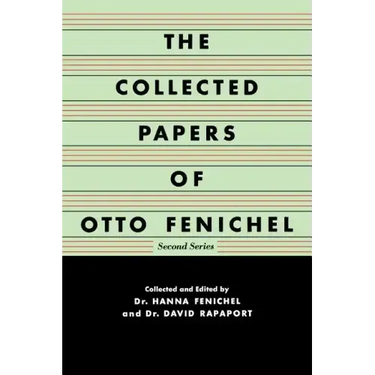 The Collected Papers of Otto Fenichel